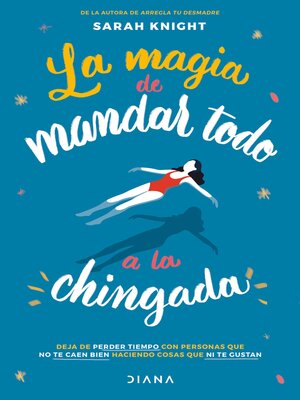 cover image of La magia de mandar todo a la chingada